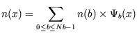 $\displaystyle \dst n(x)=\sum_{0\leq b\leq Nb-1}n(b)\times \Psi _{b}(x)$